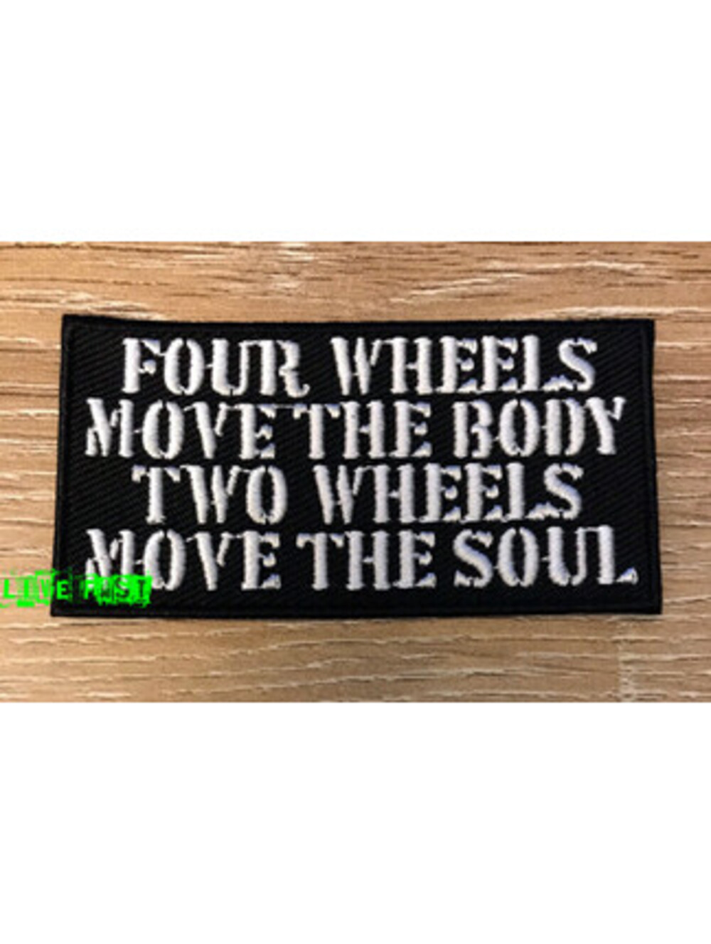 FOUR WHEELS MOVE THE BODY TWO WHEELS MOVE THE SOUL BIKER PATCH motorcycle vest
